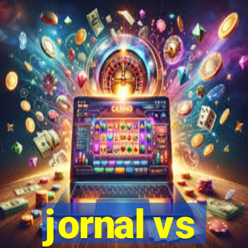 jornal vs